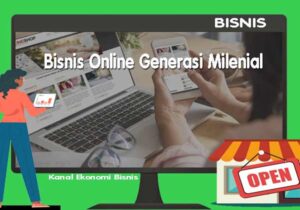Ide Bisnis Online Generasi Milenial