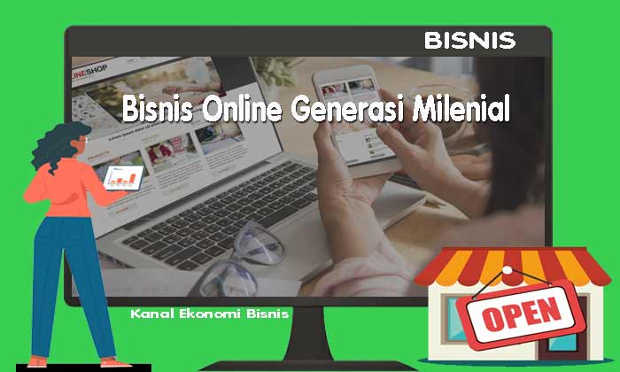 Ide Bisnis Online Generasi Milenial