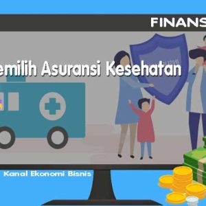 Memilih Asuransi Kesehatan