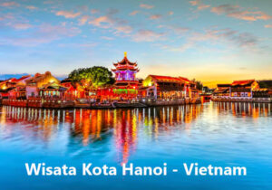 wisata kota hanoi vietnam